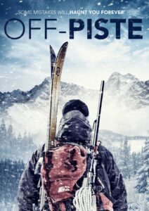 film poster of the movie off piste which is one of west one entertainments completed scripted productions